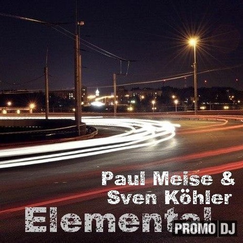 Paul Meise & Sven Köhler - Elemental (Original Mix)