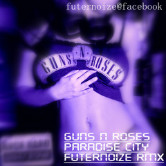 Guns n roses paradise city futernoize remix