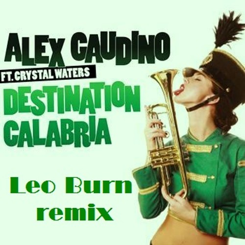 Alex Gaudino - Destination Calabria (Leo Burn Sax Remix)