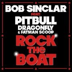 ROCK THE BOAT (Bob Sinclar, Fatman Scoop & Pitbull) Radio Edit