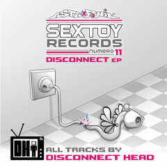 Disconnect Head - Partez Pas (Sextoy 11)