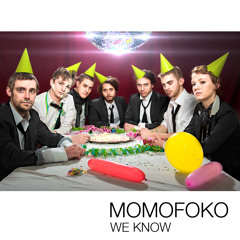 MOMOFOKO - WeKnow