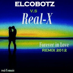 Elcobotz vs Real-X - Forever In Love (Remix 2012)