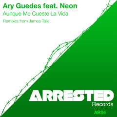 Ary Guedes Feat. Neon - Aunque Me Cueste La Vida (Up Club Mix)