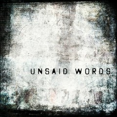 Unsaid Words