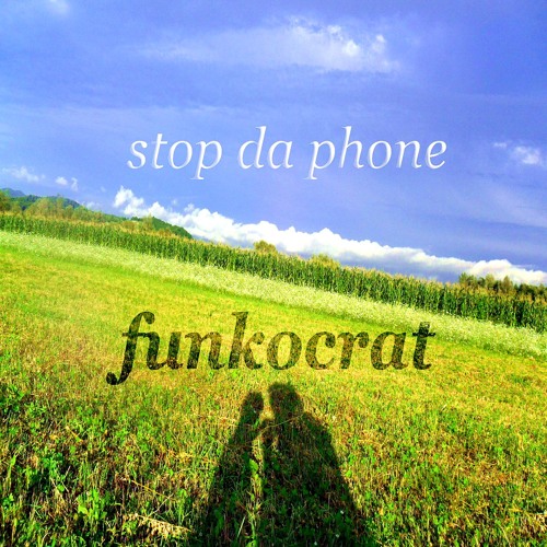 Funkocrat - Stop Da Phone (Paduraru Breaks Radio Promo)