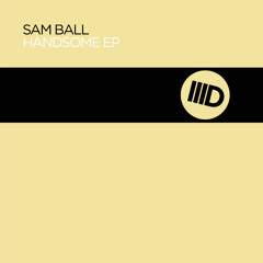 Sam Ball - Handsome - ID028 web