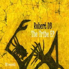 Robert DB - Tribal Rite