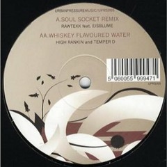 High Rankin and Temper D - Whiskey Flavoured Water (Urban Pressure)