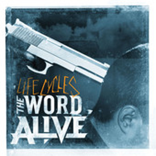 The Word Alive - Life Cycles