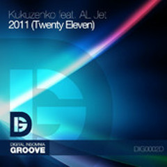 Kukuzenko feat. AL Jet - 2011 (Twenty Eleven) (Original Mix)