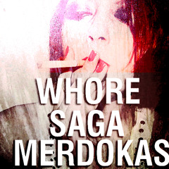 Merdokas - Whore Saga