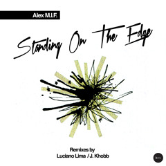 Alex M.I.F. - Standing on the Edge (Preview)