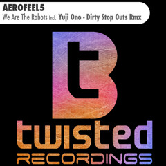 Aerofeel5 - We Are The Robots (Dirty Stop Outs Remix)