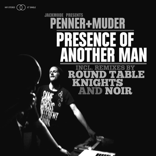Penner + Muder - Presence Of Another Man (Round Table Knights Remix) Snippet