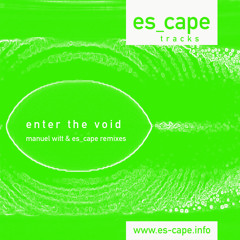 Exit light (enter the void ep) - Manuel Witt @ es_cape tracks
