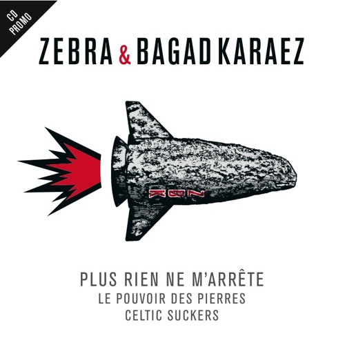 ZEBRA & BAGAD KARAEZ Plus rien ne m'arrête (radio edit)