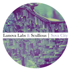 Lunova Labs & Scullious - Sova City