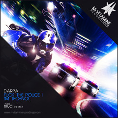 Darpa - Fuck The Police, I'm Techno! (Truci Remix) MV046 OUT NOW