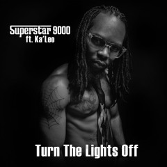 Turn the Lights Off-FT. SUPERSTAR 9000 & KALEO