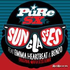 PuRe SX ft Emma Heartbeat & Benzo - Sunglasses (Mafia Kiss Remix) "Out On Beatport "