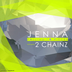 Jenna "Falling To Pieces" ft. 2 Chainz