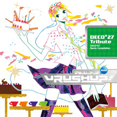 VRUSH UP! #02 -DECO*27 Tribute- Crossfade