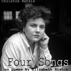 Four Songs on Poems by Elizabeth Bishop. 4. Anaphora