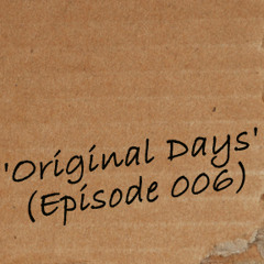 luvin'Lou - Original Days (Episode 006)
