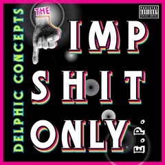 The #PimpShitOnly E.P.