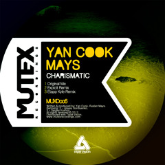 [MUXD006] Yan Cook, Mays - Charismatic (incl. Exploit, Etapp Kyle remixes)