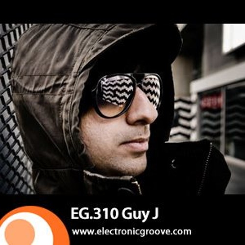 Guy J - Electronic Groove Podcast