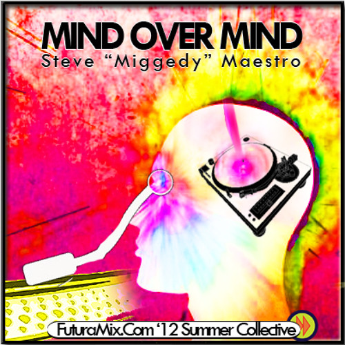 Steve Miggedy Maestro MindOverMind -  FuturaMix 2012 Summer Collective