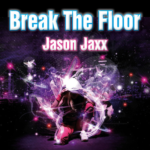 Jason Jaxx - Break The Floor (Original Mix)