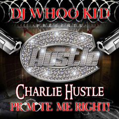 Charlie Hustle Promote Me Right Mixtape