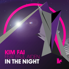 Kim Fai Feat Paul Aiden - In The Night - Out 25.6.12