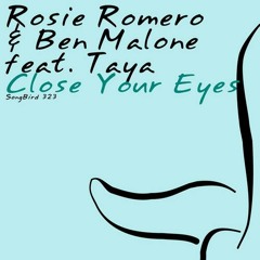 Rosie Romero & Ben Malone feat Taya - Close Your Eyes (Original Mix) [Black Hole Recordings]