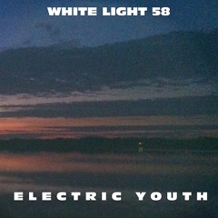 White Light 58 Mix - Electric Youth