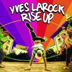 Yves Larock Rise Up (radio edit)