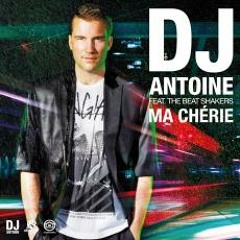 DJ Antoine Feat. The Beat Shakers - Ma Chérie (De-Liver Bootleg)