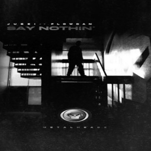 Jubei - Say Nothin' feat Flowdan - Metalheadz