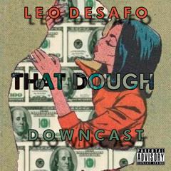That Dough (feat. Downcast)