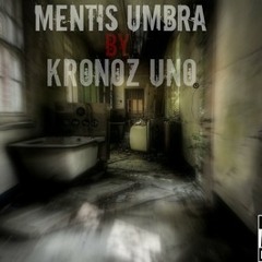 Mentis Umbra (Kronoz Uno ft Son BastraD)