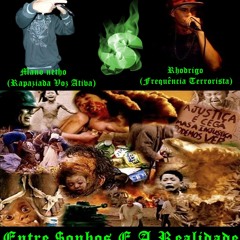 Rapaziada Voz Ativa Part. Frequência Terrorista - Entre Sonhos E A Realidade [Prod. MDN]