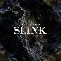 Galvanix & Queb - Slink (Original Mix) [Free Download]