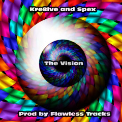 Kre8ive and Spex- The Vision