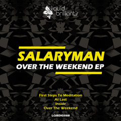 Over The Weekend [Liquid Brilliants] OUT NOW!!