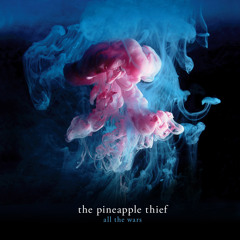 The Pineapple Thief - Last Man Standing (from All the Wars)