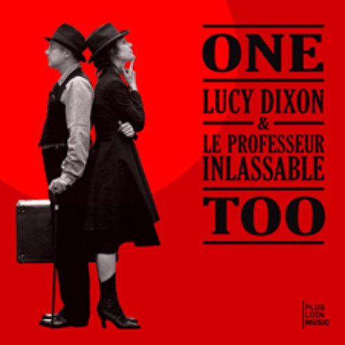 Lucy Dixon & Le Professeur Inlassable - Nobody Smokes Anymore
