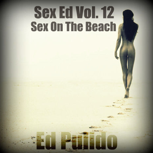Sex Ed Vol. 12 Sex On The Beach (Tech House)